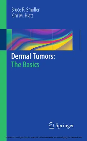Smoller / Hiatt |  Dermal Tumors: The Basics | eBook | Sack Fachmedien
