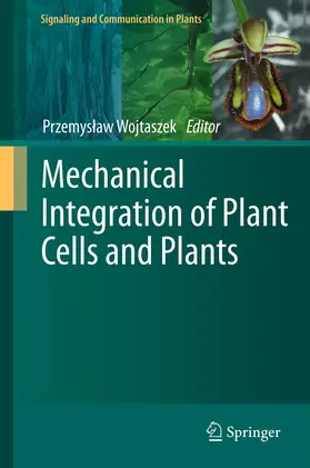 Wojtaszek |  Mechanical Integration of Plant Cells and Plants | eBook | Sack Fachmedien