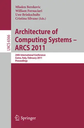 Berekovic / Fornaciari / Brinkschulte | Architecture of Computing Systems - ARCS 2011 | E-Book | sack.de