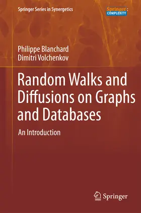 Blanchard / Volchenkov |  Random Walks and Diffusions on Graphs and Databases | eBook | Sack Fachmedien