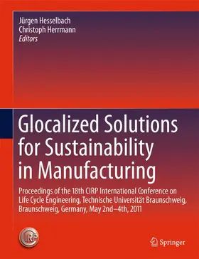 Herrmann / Hesselbach |  Glocalized Solutions for Sustainability in Manufacturing | Buch |  Sack Fachmedien