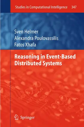Helmer / Poulovassilis / Xhafa |  Reasoning in Event-Based Distributed Systems | Buch |  Sack Fachmedien
