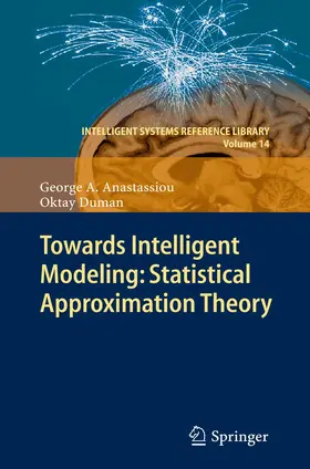 Anastassiou / Duman |  Towards Intelligent Modeling: Statistical Approximation Theory | Buch |  Sack Fachmedien