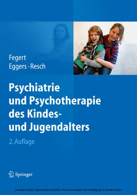 Fegert / Eggers / Resch | Psychiatrie und Psychotherapie des Kindes- und Jugendalters | E-Book | sack.de