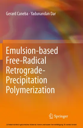 Caneba / Yadunandan |  Emulsion-based Free-Radical Retrograde-Precipitation Polymerization | eBook | Sack Fachmedien
