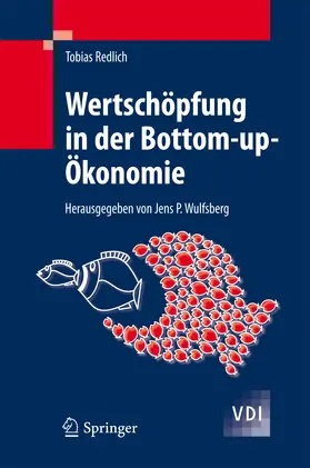 Redlich / Wulfsberg |  Wertschöpfung in der Bottom-up-Ökonomie | eBook | Sack Fachmedien