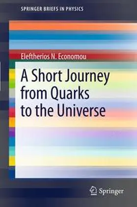 Economou | A Short Journey from Quarks to the Universe | Buch | 978-3-642-20088-5 | sack.de