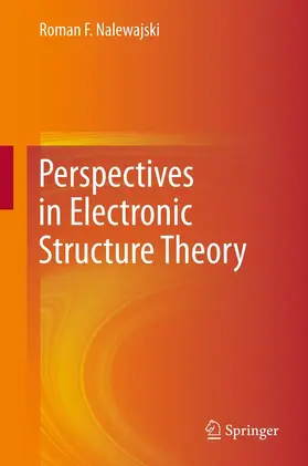 Nalewajski | Perspectives in Electronic Structure Theory | E-Book | www2.sack.de