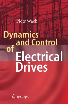Piotr |  Dynamics and Control of Electrical Drives | eBook | Sack Fachmedien