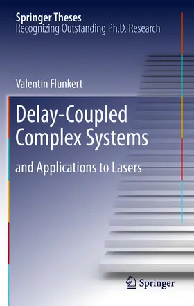 Flunkert | Delay-Coupled Complex Systems | E-Book | www2.sack.de