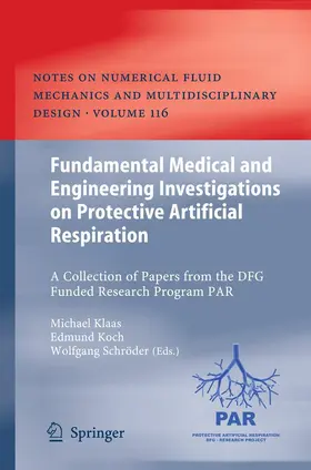 Klaas / Koch / Schröder |  Fundamental Medical and Engineering Investigations on Protective Artificial Respiration | eBook | Sack Fachmedien