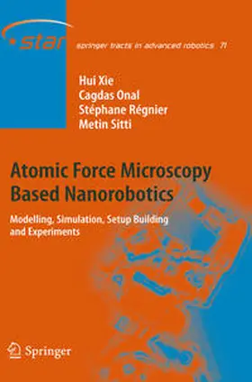 Xie / Onal / Régnier |  Atomic Force Microscopy Based Nanorobotics | eBook | Sack Fachmedien