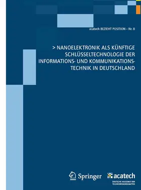 acatech - Deutsche Akademie / acatech |  Nanoelektronik als künftige Schlüsseltechnologie der Informations- und Kommunikationstechnik in Deutschland | eBook | Sack Fachmedien