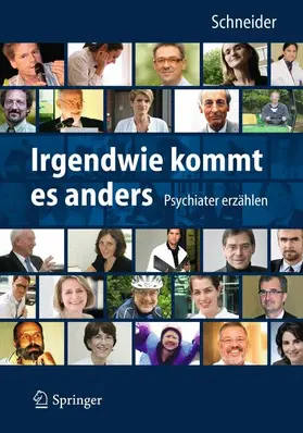 Schneider |  Irgendwie kommt es anders - Psychiater erzählen | Buch |  Sack Fachmedien