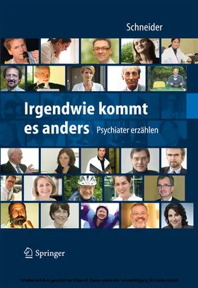 Schneider | Irgendwie kommt es anders - Psychiater erzählen | E-Book | sack.de