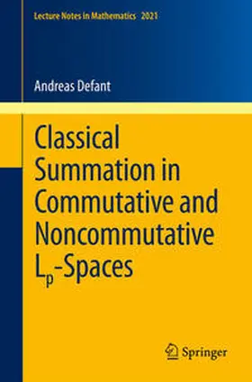 Defant |  Classical Summation in Commutative and Noncommutative Lp-Spaces | eBook | Sack Fachmedien