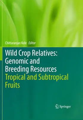 Kole |  Wild Crop Relatives: Genomic and Breeding Resources | Buch |  Sack Fachmedien