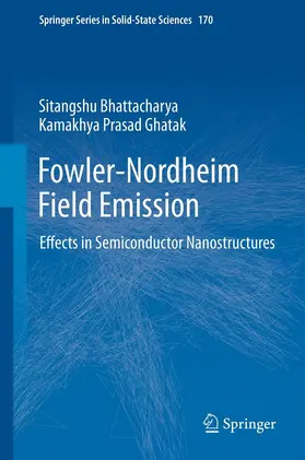Bhattacharya / Ghatak |  Fowler-Nordheim Field Emission | eBook | Sack Fachmedien