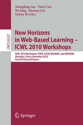 Luo / Cao / Yang | New Horizons in Web Based Learning -- ICWL 2010 Workshops | E-Book | sack.de