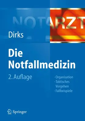 Dirks |  Die Notfallmedizin | Buch |  Sack Fachmedien