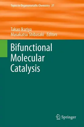 Shibasaki / Ikariya |  Bifunctional Molecular Catalysis | Buch |  Sack Fachmedien