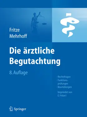 Fritze / Mehrhoff |  Die Ärztliche Begutachtung | eBook | Sack Fachmedien