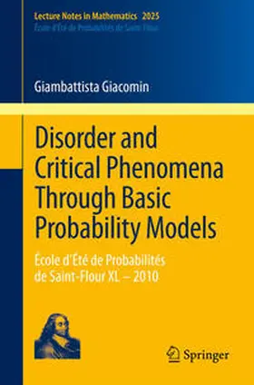 Giacomin | Disorder and Critical Phenomena Through Basic Probability Models | E-Book | sack.de