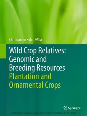 Kole |  Wild Crop Relatives: Genomic and Breeding Resources | eBook | Sack Fachmedien