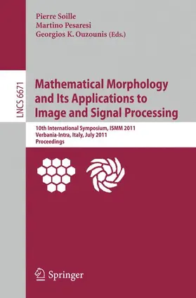 Soille / Pesaresi / Ouzounis | Mathematical Morphology and Its Applications to Image and Signal Processing | Buch | 978-3-642-21568-1 | sack.de
