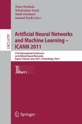 Honkela / Duch / Girolami | Artificial Neural Networks and Machine Learning  - ICANN 2011 | Buch | 978-3-642-21734-0 | sack.de