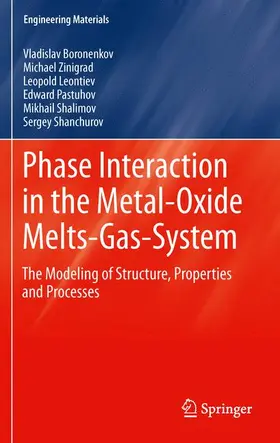 Boronenkov / Zinigrad / Shanchurov | Phase Interaction in the Metal - Oxide Melts - Gas -System | Buch | 978-3-642-22376-1 | sack.de