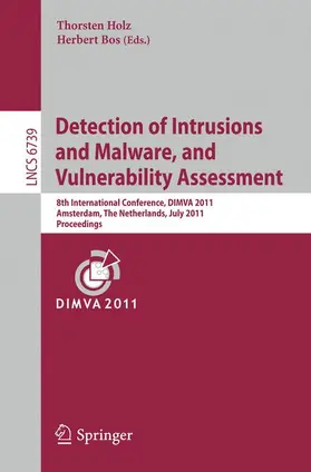 Holz / Bos |  Detection of Intrusions and Malware, and Vulnerability Assessment | Buch |  Sack Fachmedien