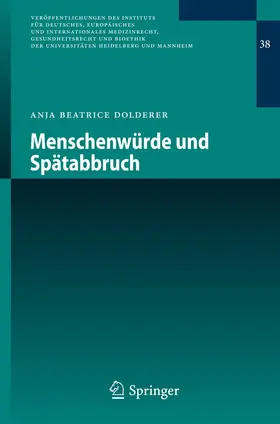 Dolderer |  Menschenwürde und Spätabbruch | Buch |  Sack Fachmedien