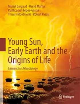 Gargaud / Martin / López-García |  Young Sun, Early Earth and the Origins of Life | eBook | Sack Fachmedien