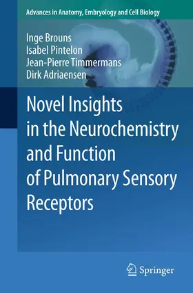 Brouns / Pintelon / Timmermans |  Novel Insights in the Neurochemistry and Function of Pulmonary Sensory Receptors | eBook | Sack Fachmedien