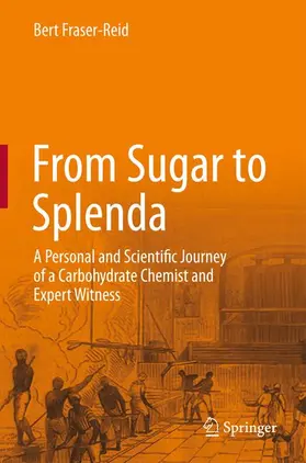 Fraser-Reid |  From Sugar to Splenda | Buch |  Sack Fachmedien