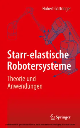 Gattringer |  Starr-elastische Robotersysteme | eBook | Sack Fachmedien