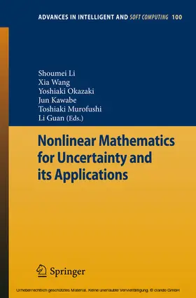 Li / Wang / Okazaki |  Nonlinear Mathematics for Uncertainty and its Applications | eBook | Sack Fachmedien