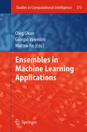 Okun / Valentini / Re |  Ensembles in Machine Learning Applications | eBook | Sack Fachmedien