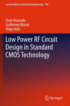 Alvarado / Bistué / Adín |  Low Power RF Circuit Design in Standard CMOS Technology | Buch |  Sack Fachmedien