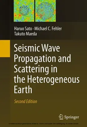 Sato / Fehler / Maeda | Seismic Wave Propagation and Scattering in the Heterogeneous Earth : Second Edition | E-Book | www2.sack.de