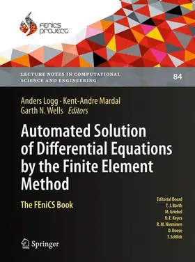 Logg / Mardal / Wells |  Automated Solution of Differential Equations by the Finite Element Method | eBook | Sack Fachmedien