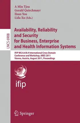 Tjoa / Quirchmayr / You |  Availability, Reliability and Security for Business, Enterprise and Health Information Systems | Buch |  Sack Fachmedien