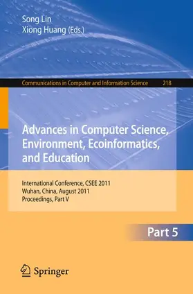 Lin / Huang |  Advances in Computer Science, Environment, Ecoinformatics, and Education, Part V | Buch |  Sack Fachmedien