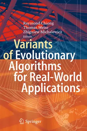 Chiong / Weise / Michalewicz |  Variants of Evolutionary Algorithms for Real-World Applications | eBook | Sack Fachmedien