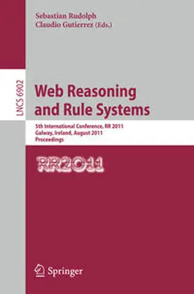 Rudolph / Gutierrez |  Web Reasoning and Rule Systems | eBook | Sack Fachmedien