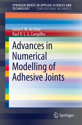 da Silva / Campilho | Advances in Numerical Modeling of Adhesive Joints | E-Book | sack.de
