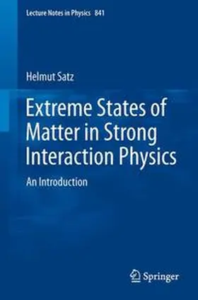 Satz | Extreme States of Matter in Strong Interaction Physics | Buch | 978-3-642-23907-6 | sack.de