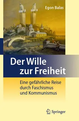 Balas |  Der Wille zur Freiheit | Buch |  Sack Fachmedien