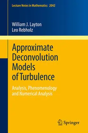 Layton / Rebholz |  Approximate Deconvolution Models of Turbulence | eBook | Sack Fachmedien